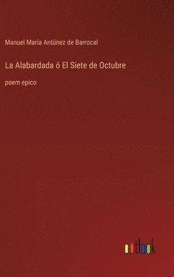 bokomslag La Alabardada  El Siete de Octubre