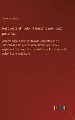 Respuesta al libelo infamatorio publicado por el Lic. 1