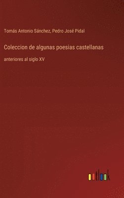 bokomslag Coleccion de algunas poesias castellanas