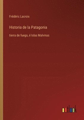 bokomslag Historia de la Patagonia