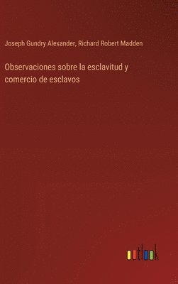 bokomslag Observaciones sobre la esclavitud y comercio de esclavos