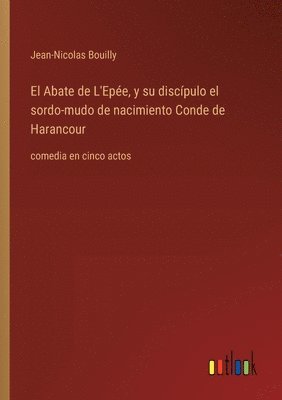 Abate de L'Epée, y su discípulo el sordo-mudo de nacimiento Conde de Harancour