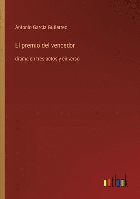 Antonio García Gutiérrez - premio del vencedor, Häftad