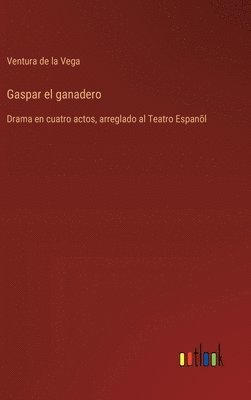 Gaspar el ganadero 1