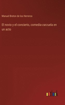 novio y el concierto, comedia-zarzuela en un acto