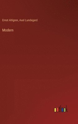 Axel Lundegard, Ernst Ahlgren - Modern, Inbunden