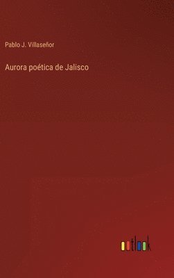 bokomslag Aurora poética de Jalisco