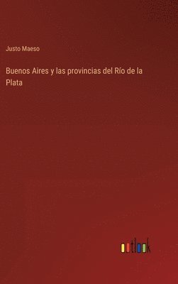 bokomslag Buenos Aires y las provincias del Río de la Plata