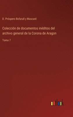 bokomslag Coleccin de documentos inditos del archivo general de la Corona de Aragon