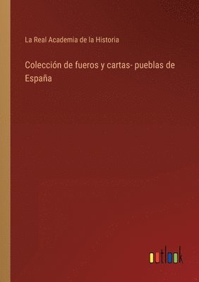 bokomslag Coleccin de fueros y cartas- pueblas de Espaa