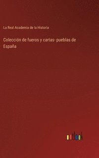 bokomslag Coleccin de fueros y cartas- pueblas de Espaa