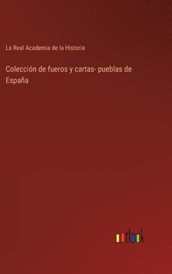 bokomslag Coleccin de fueros y cartas- pueblas de Espaa