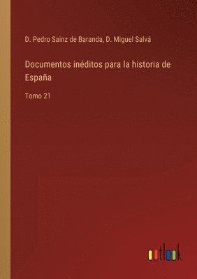 bokomslag Documentos inditos para la historia de Espaa