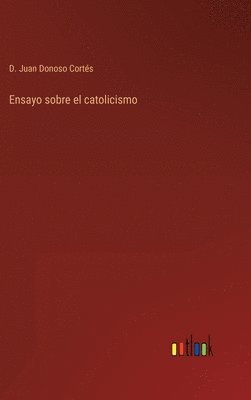 bokomslag Ensayo sobre el catolicismo