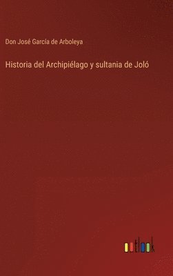 Historia del Archipilago y sultania de Jol 1