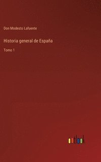 bokomslag Historia general de Espaa