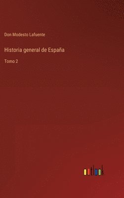 bokomslag Historia general de Espaa