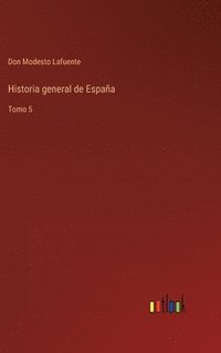 bokomslag Historia general de Espaa