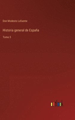 bokomslag Historia general de Espaa