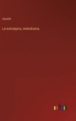 bokomslag estranjera, melodrama