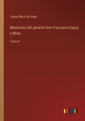 bokomslag Memorias del general Don Francisco Espoz y Mina