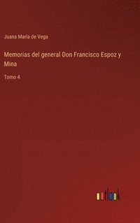 bokomslag Memorias del general Don Francisco Espoz y Mina