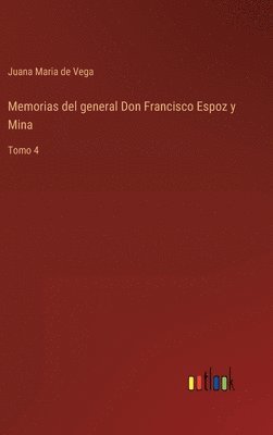 bokomslag Memorias del general Don Francisco Espoz y Mina