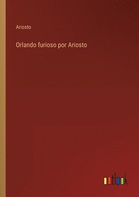 Orlando furioso por Ariosto 1