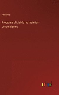 bokomslag Programa oficial de las materias concernientes