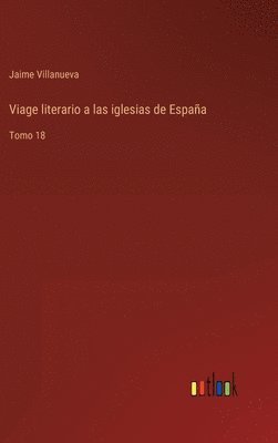 Viage literario a las iglesias de España 1