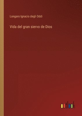 Vida del gran siervo de Dios 1