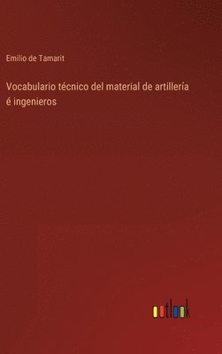 bokomslag Vocabulario tcnico del material de artillera  ingenieros