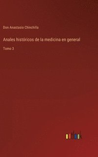 bokomslag Anales histricos de la medicina en general