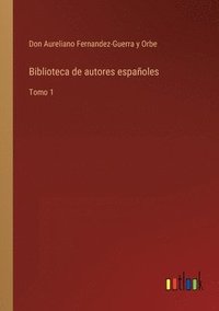 bokomslag Biblioteca de autores españoles