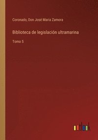 bokomslag Biblioteca de legislacion ultramarina