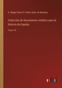 bokomslag Colección de documentos inéditos para la historia de España