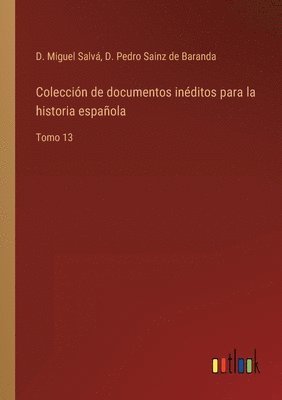 Colección de documentos inéditos para la historia española