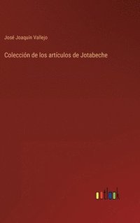 bokomslag Coleccion de los articulos de Jotabeche