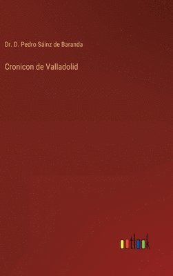 bokomslag Cronicon de Valladolid