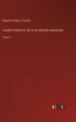 bokomslag Cuadro histórico de la revolución mexicana