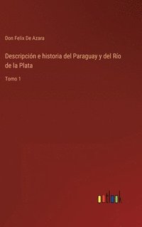bokomslag Descripción e historia del Paraguay y del Río de la Plata