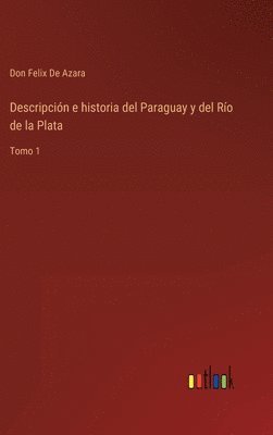bokomslag Descripción e historia del Paraguay y del Río de la Plata