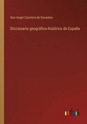 Diccionario geogrfico-histrico de Espaa 1