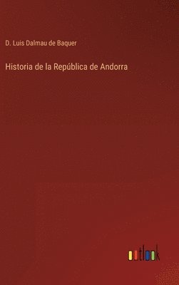 bokomslag Historia de la República de Andorra