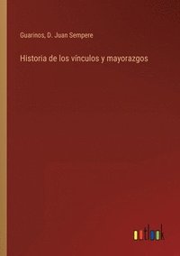 bokomslag Historia de los vnculos y mayorazgos