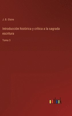 bokomslag Introduccin histrica y crtica a la sagrada escritura