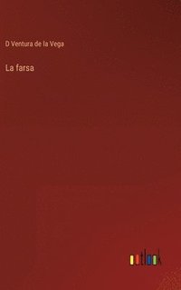 bokomslag La farsa