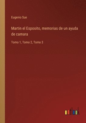 bokomslag Martin el Esposito, memorias de un ayuda de camara