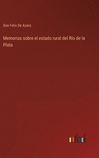 bokomslag Memorias sobre el estado rural del Ro de la Plata