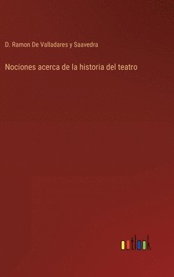 bokomslag Nociones acerca de la historia del teatro